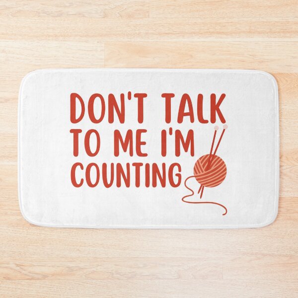 Item preview, Dont Talk To Me Im Counting - Funny Knitting Quotes  designed and sold by chetan786.