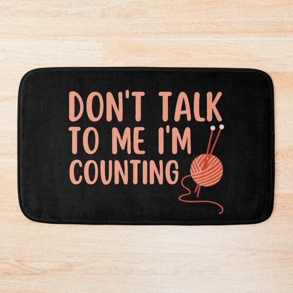 Item preview, Dont Talk To Me Im Counting - Funny Knitting Quotes  designed and sold by chetan786.