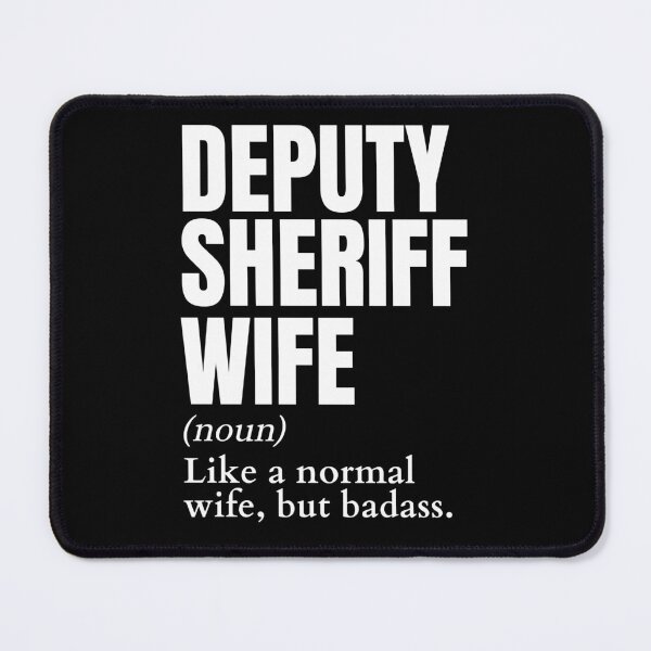 Item preview, Funny Badass Deputy Sheriff Wife Definition designed and sold by EndlessFreedom.