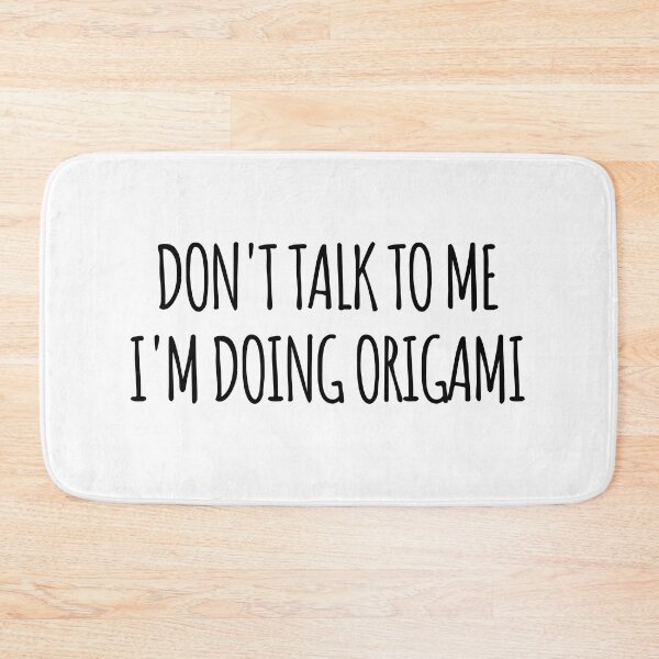 Item preview, Don't Talk To Me I'm Doing Origami - funny text simple font - meme ironic satire designed and sold by Abyotic.