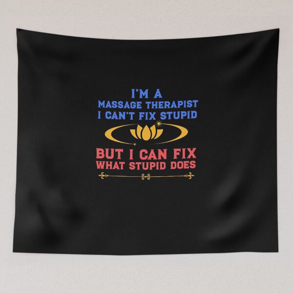 Item preview, I'm a massage therapist I can't fix stupid  designed and sold by deluxeshirt.