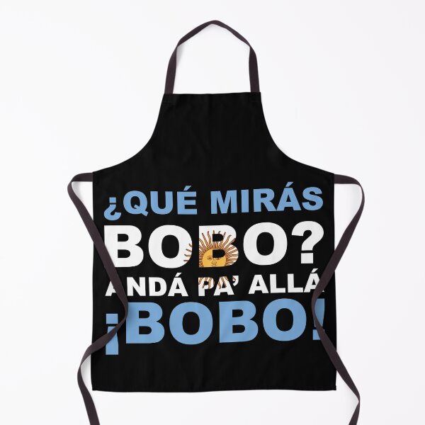 Item preview, Que Miras Bobo? Anda Pa Alla Bobo designed and sold by johnta17.