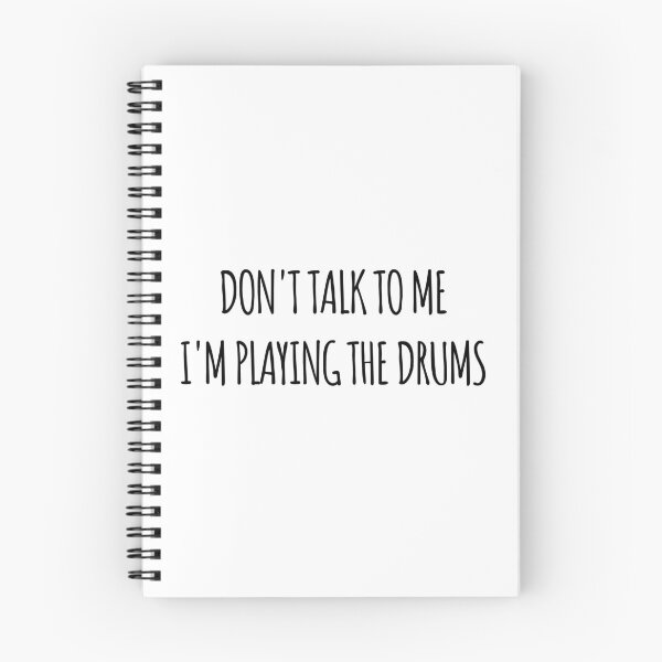 Item preview, Don't Talk To Me I'm Playing the Drums - funny text simple font - meme ironic satire designed and sold by Abyotic.