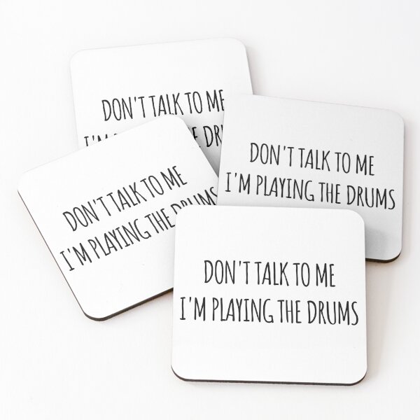 Item preview, Don't Talk To Me I'm Playing the Drums - funny text simple font - meme ironic satire designed and sold by Abyotic.