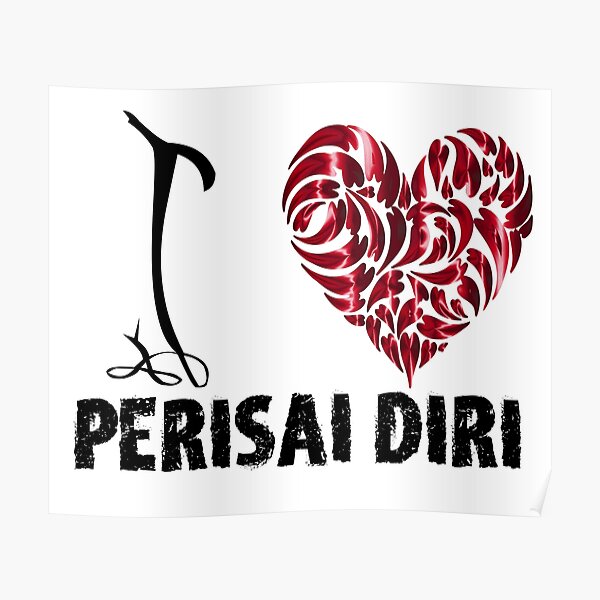 Perisai Diri T Shirt Design I Love Perisai Diri Poster By Martialartsnerd Redbubble