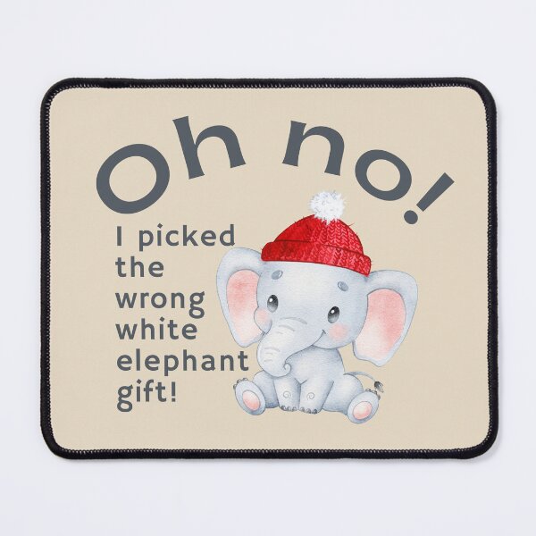 Item preview, Oh no I picked the wrong white elephant gift designed and sold by 442b.