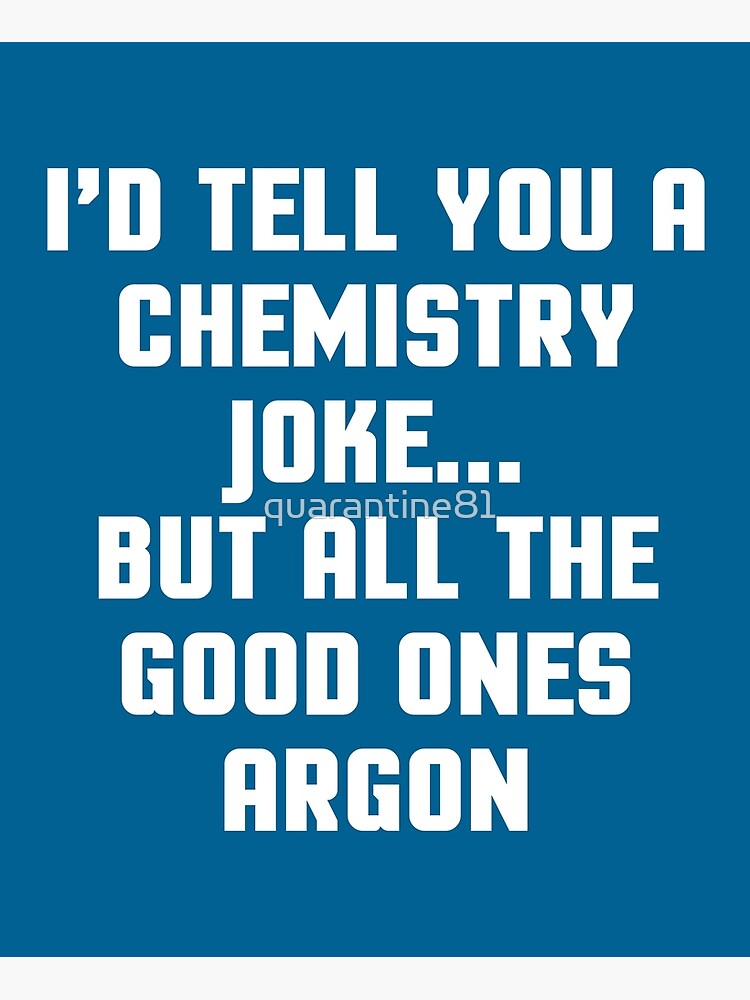 chemistry-joke-funny-quote-canvas-print-by-quarantine81-redbubble