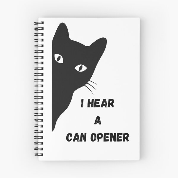Item preview, I Hear a Can Opener Funny cat designed and sold by RogerWBDesigns.