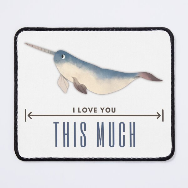 Item preview, I Love You Narwhal designed and sold by Mettlework.