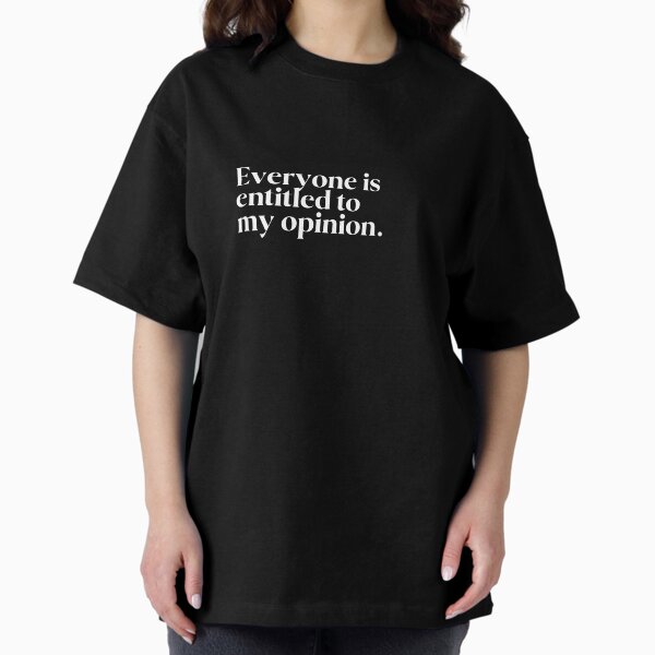 Item preview, Everyone is entitled to my opinion. designed and sold by FIIIRE.
