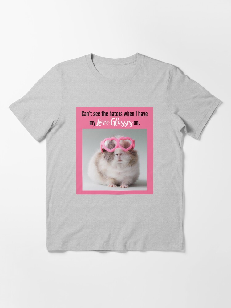 "Can't see the haters with my Love Glasses on" Tshirt for Sale by