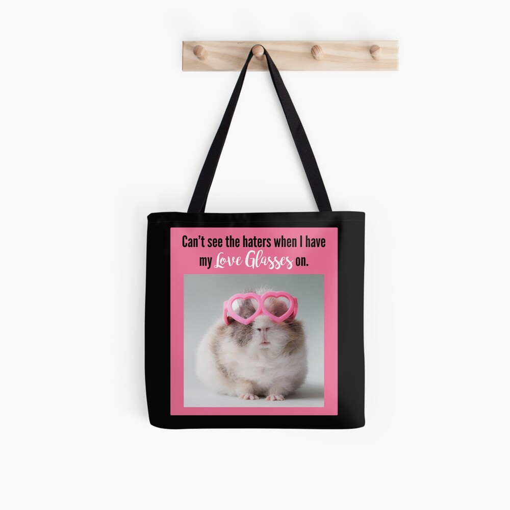 "Can't see the haters with my Love Glasses on" Tote Bag for Sale by