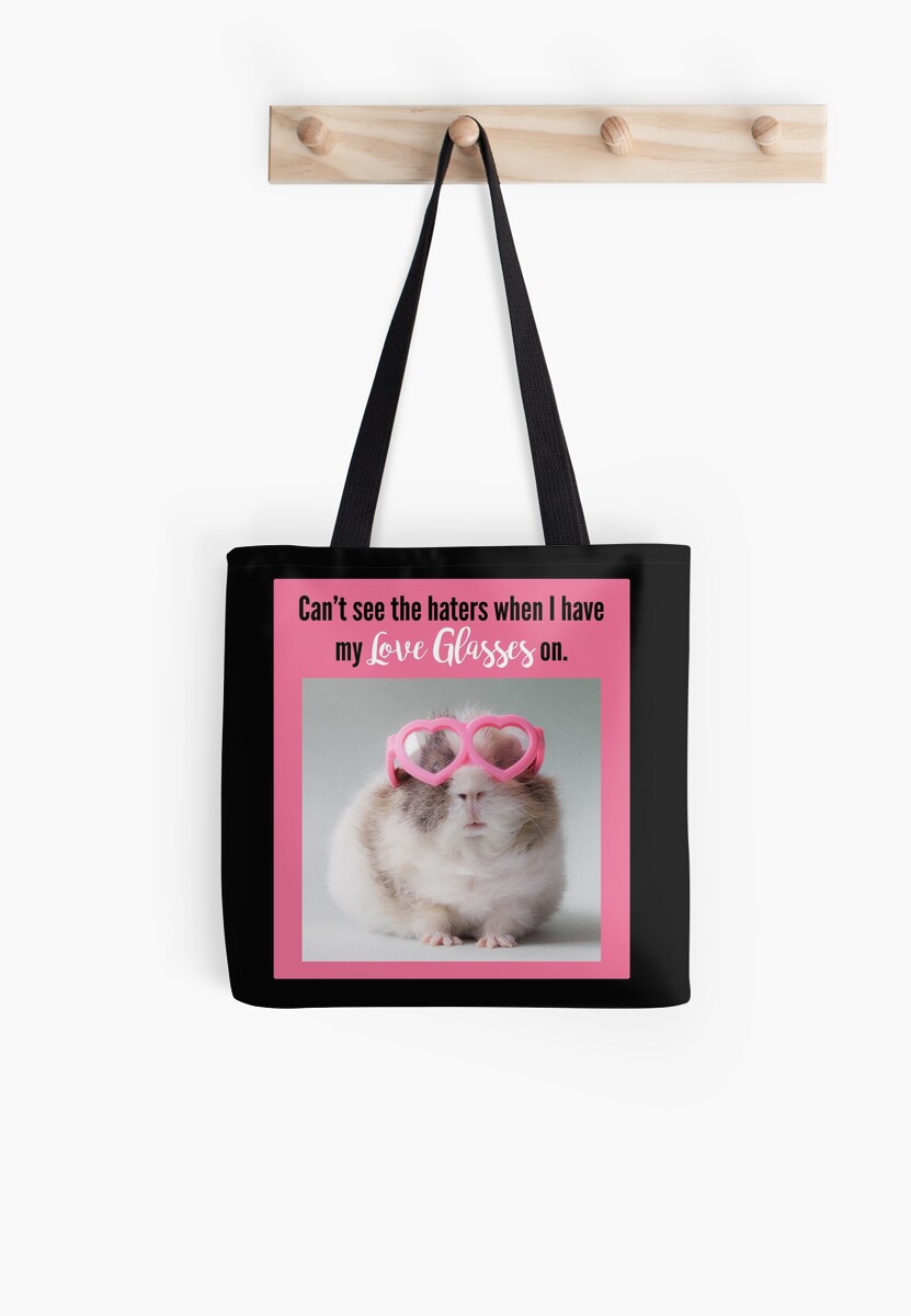 "Can't see the haters with my Love Glasses on" Tote Bags by
