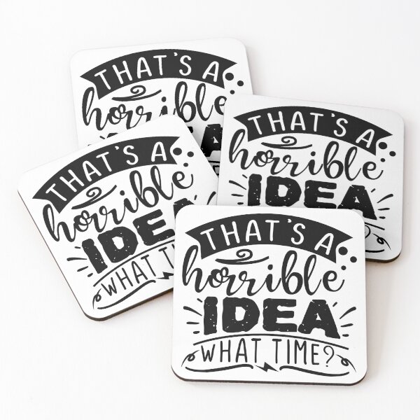 Item preview, That's A Horrible Idea What Time? designed and sold by TJR-Production.