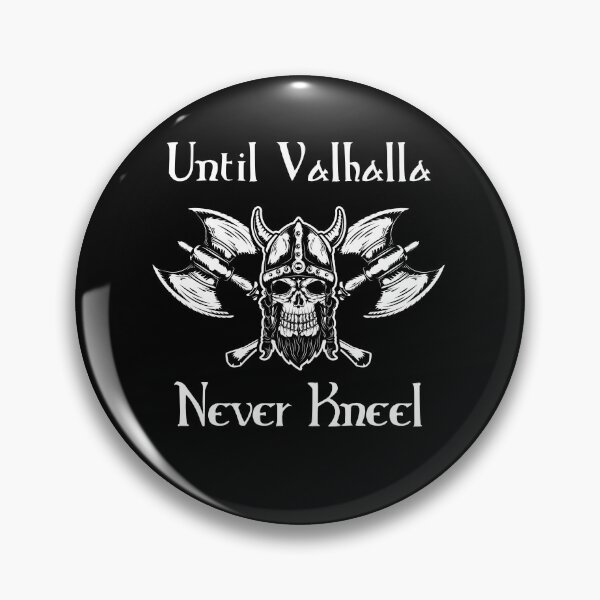 Item preview, Until Valhalla - Never Kneel - Skull and Axes designed and sold by Georgy09.