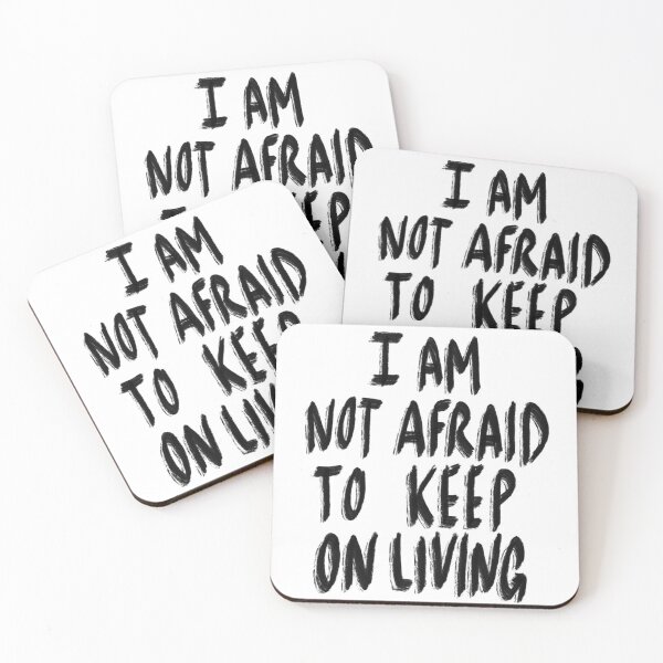Item preview, I am not afraid to keep on living designed and sold by kaitlyng626.