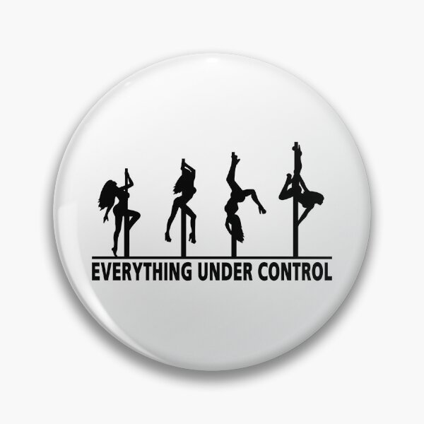 Item preview, Funny Pole Dance T-shirt, Everything Under Control T-shirt, Birthday T-shirt, Design for Man and Ladies ,Boy and Girl ,Classic T-Shirt designed and sold by sixday 7day.