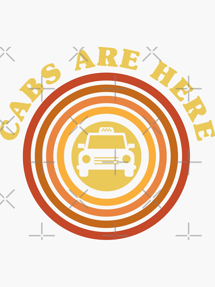 "Funny Cabs Are Here Taxi Driver" Sticker for Sale by futurefeature