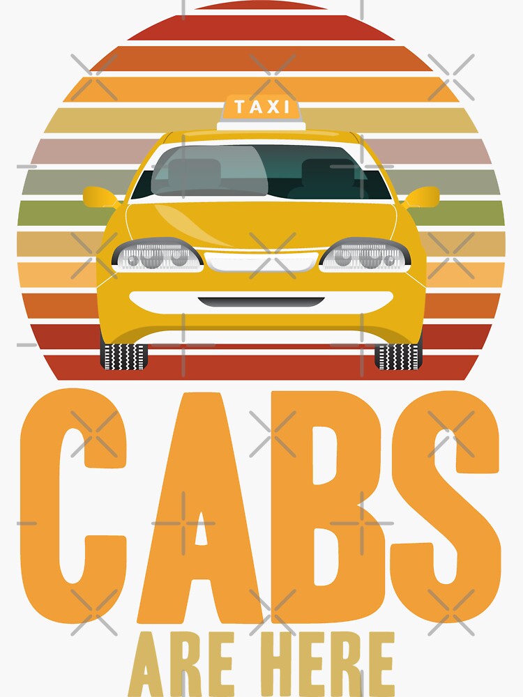 "Funny Cabs Are Here Taxi Driver Retro Style" Sticker for Sale by