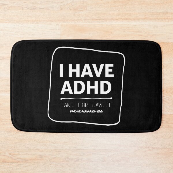 Item preview, I HAVE ADHD Take It Or Leave It - Attention Deficit HyperActive Disorder | Neurodiversity | Neurodivergent | Neurodiverse designed and sold by MJDezigns.