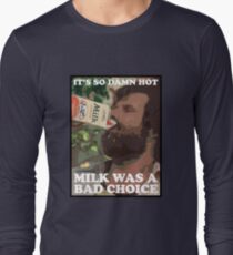 Ron Burgundy - Milk was a bad choice! Long Sleeve T-Shirt