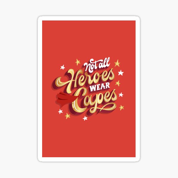 Item preview, Not all heroes wear capes, T Shirt, iPhone Case, Cap, Mugs and many more designed and sold by Riz-Dezingz.