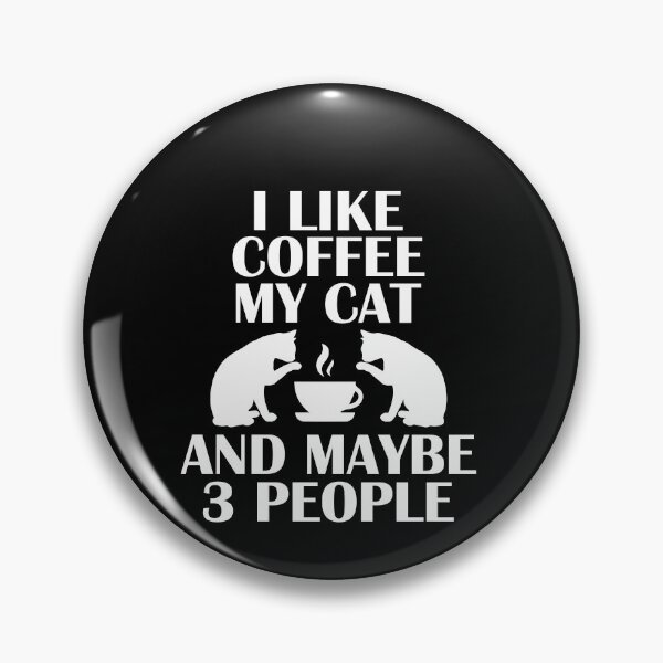 Artikelvorschau, I Like Coffee My Cat And Maybe 3 People Cat Whisperer entworfen und verkauft von GrumpyDadCo.