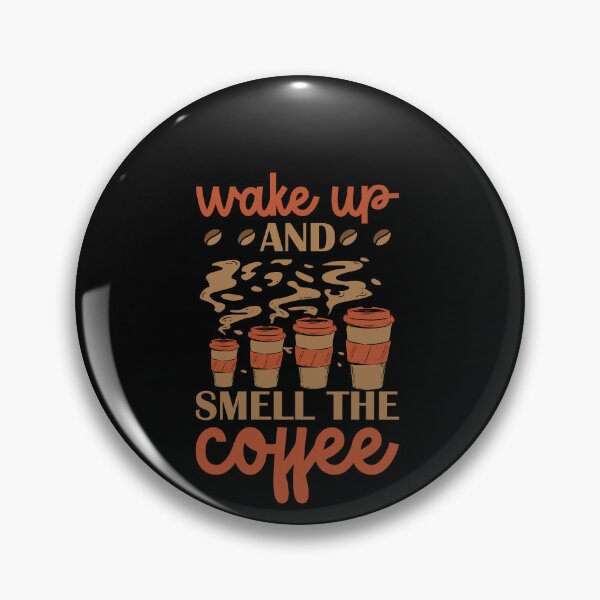 Artikelvorschau, Wake Up And Smell The Coffee Lover Caffeine Drinker entworfen und verkauft von GrumpyDadCo.