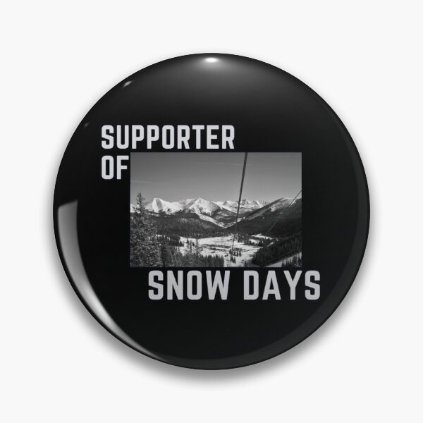Item preview, Supporter Of Snow Days-Snow Quote designed and sold by CarefulCaptures.
