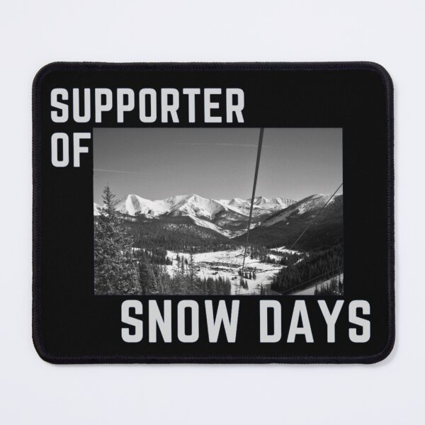 Item preview, Supporter Of Snow Days-Snow Quote designed and sold by CarefulCaptures.