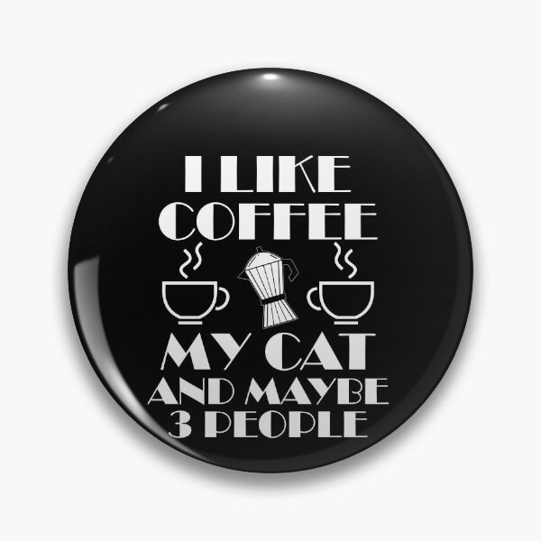 Artikelvorschau, I Like Coffee My Cat And Maybe 3 People Cat Whisperer entworfen und verkauft von GrumpyDadCo.