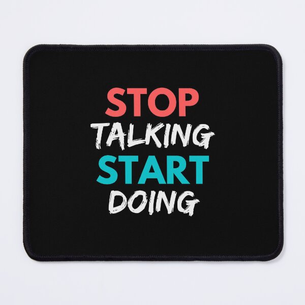 Item preview, Stop Talking Start Doing designed and sold by Joy Poddar.
