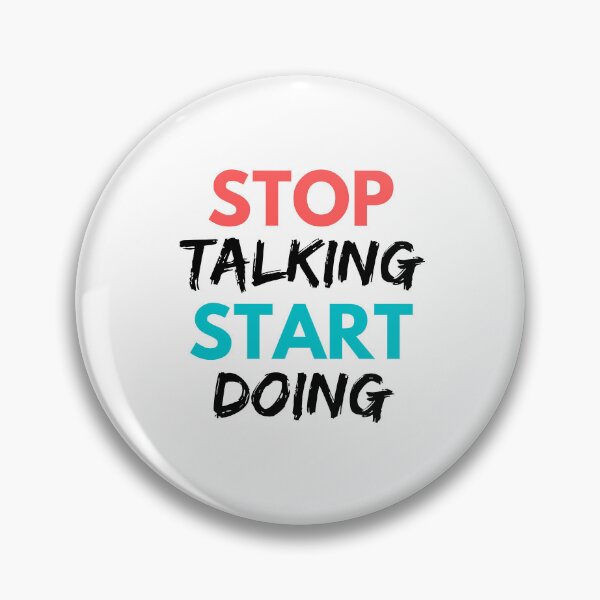 Item preview, Stop Talking Start Doing designed and sold by Joy Poddar.