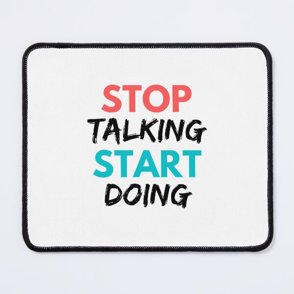 Item preview, Stop Talking Start Doing designed and sold by Joy Poddar.