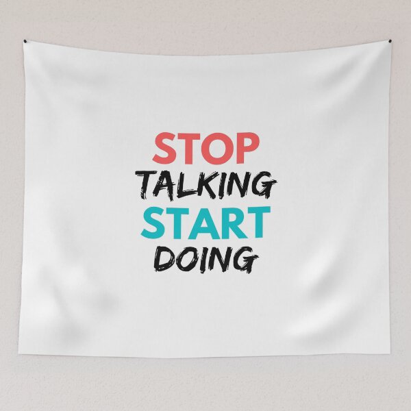 Item preview, Stop Talking Start Doing designed and sold by Joy Poddar.