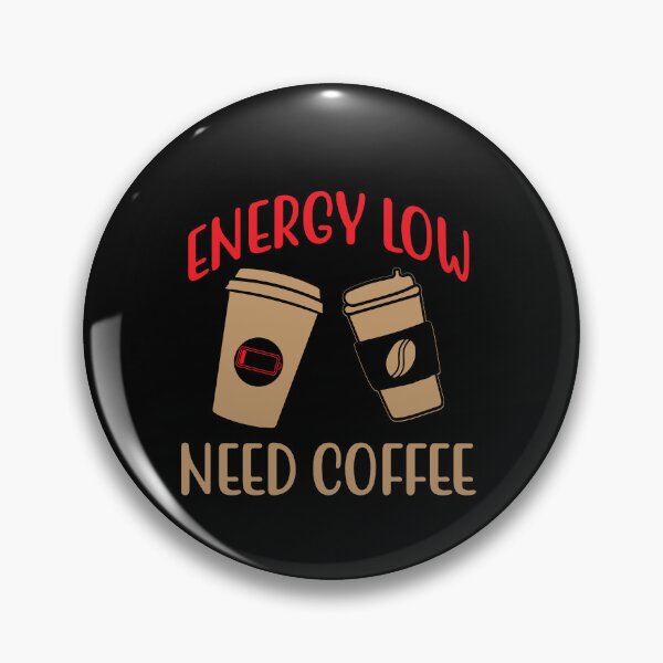 Artikelvorschau, Energy Low Need Coffee Lover Caffeine Drinker Coffeeholic entworfen und verkauft von GrumpyDadCo.