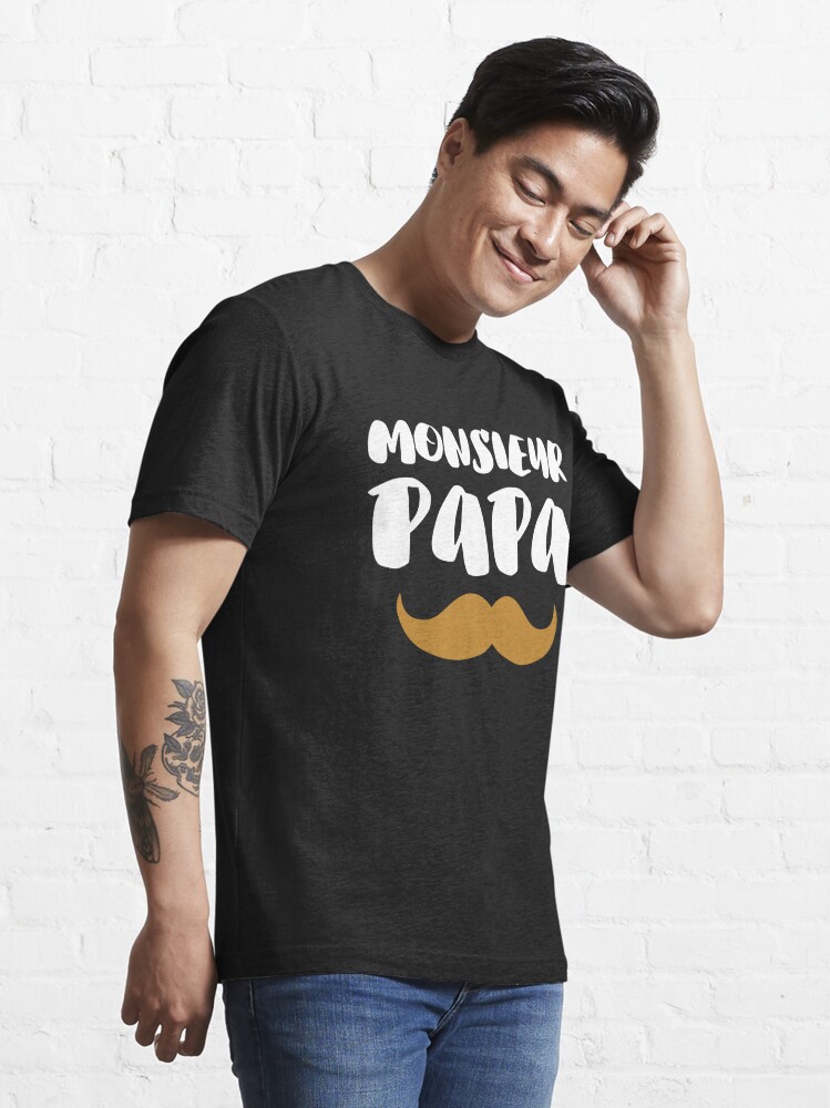 T shirt essentiel avec l uvre Monsieur Papa Citation Moustache