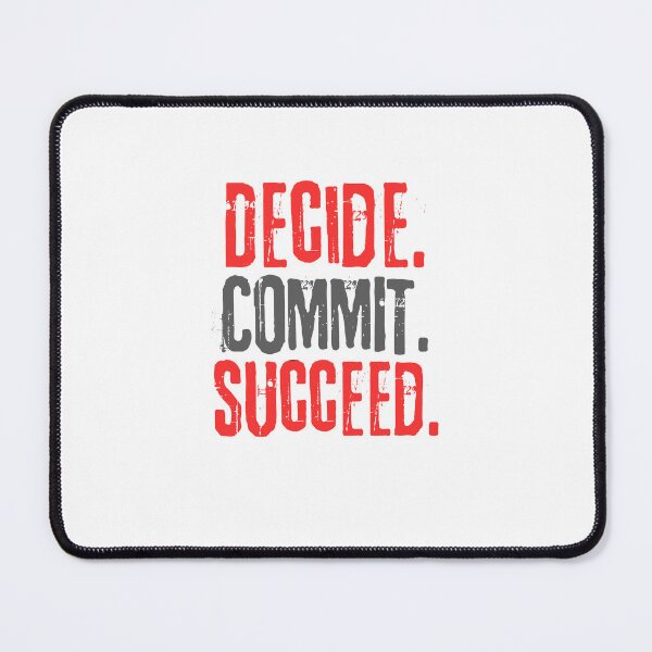 Item preview, Decide Commit Succeed designed and sold by Joy Poddar.