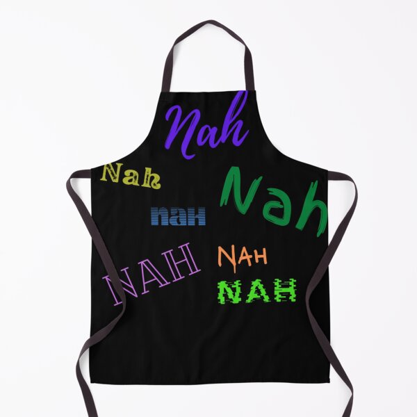 Item preview, Nah nah nah nah designed and sold by chikoslaibyz.