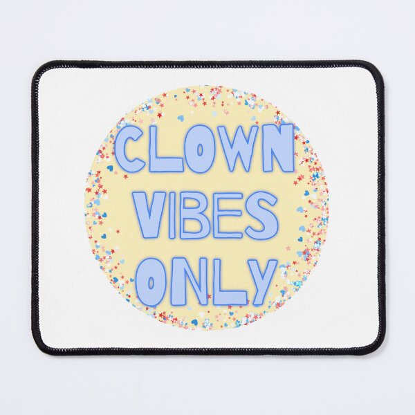 Item preview, Clown Vibes Only designed and sold by BeeSweetPlease.