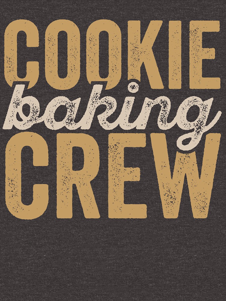 “Cookie Baking Crew” T-shirt for Sale by AurlexTees | Redbubble | cakes