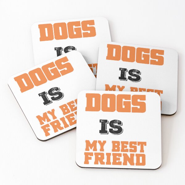 Item preview, DOGS IS MY BEST FRIEND designed and sold by Usatazon on.