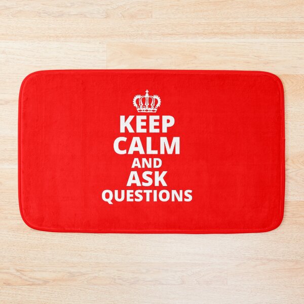 Item preview, Keep Calm and Ask Questions designed and sold by LiToDesignCo.