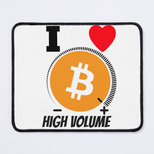 Item preview, I Love Bitcoin High Volume designed and sold by Cryptotease.