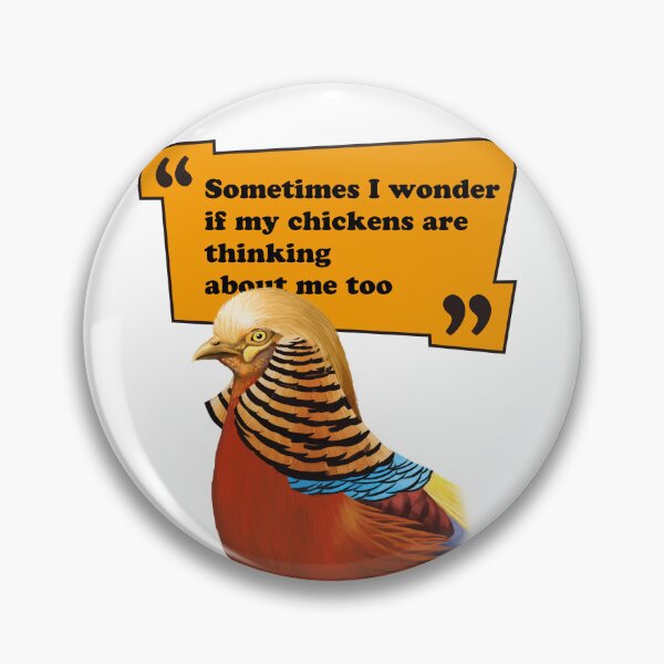Item preview, Sometimes I wonder if my chickens are thinking about me too designed and sold by LeoXiang.