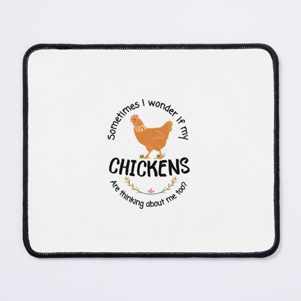 Item preview, Sometimes I Wonder If My Chickens Are Thinking About Me Too designed and sold by Reddiamond3 ⭐⭐⭐⭐⭐.