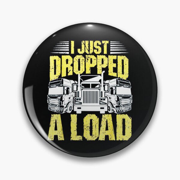 Item preview, I Just Dropped A Load designed and sold by SHOPODAEa.
