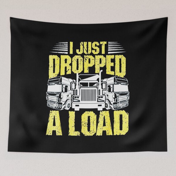 Item preview, I Just Dropped A Load designed and sold by SHOPODAEa.