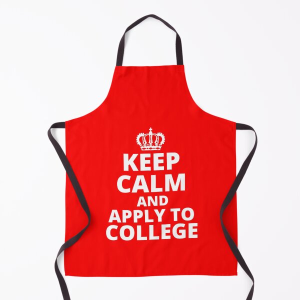 Item preview, Keep Calm and Apply To College designed and sold by LiToDesignCo.