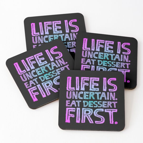 Item preview, Life is uncertain. Eat dessert first. v.3 designed and sold by x1brett.